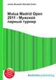 Mutua Madrid Open 2011 - Мужской парный турнир, Джесси Рассел 
