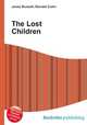 The Lost Children, Jesse Russell,Ronald Cohn 