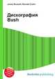Дискография Bush, Джесси Рассел 