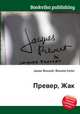 Превер, Жак, Джесси Рассел 
