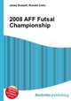 2008 AFF Futsal Championship, Jesse Russell,Ronald Cohn 