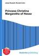 Princess Christina Margarethe of Hesse, Jesse Russell,Ronald Cohn 