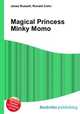 Magical Princess Minky Momo, Jesse Russell,Ronald Cohn 