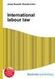 International labour law, Jesse Russell,Ronald Cohn 