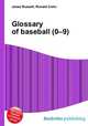 Glossary of baseball (0–9), Jesse Russell,Ronald Cohn 