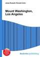 Mount Washington, Los Angeles, Jesse Russell,Ronald Cohn 