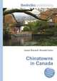 Chinatowns in Canada, Jesse Russell,Ronald Cohn 