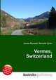 Vermes, Switzerland, Jesse Russell,Ronald Cohn 
