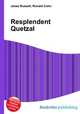 Resplendent Quetzal, Jesse Russell,Ronald Cohn 