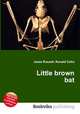 Little brown bat, Jesse Russell,Ronald Cohn 