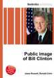 Public image of Bill Clinton, Jesse Russell,Ronald Cohn 