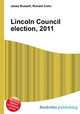 Lincoln Council election, 2011, Jesse Russell,Ronald Cohn 