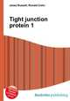 Tight junction protein 1, Jesse Russell,Ronald Cohn 