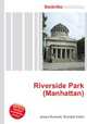 Riverside Park (Manhattan), Jesse Russell,Ronald Cohn 