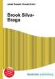 Brook Silva-Braga, Jesse Russell,Ronald Cohn 