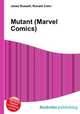 Mutant (Marvel Comics), Jesse Russell,Ronald Cohn 