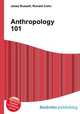 Anthropology 101, Jesse Russell,Ronald Cohn 
