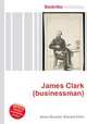 James Clark (businessman), Jesse Russell,Ronald Cohn 