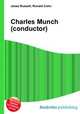 Charles Munch (conductor), Jesse Russell,Ronald Cohn 