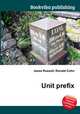 Unit prefix, Jesse Russell,Ronald Cohn 