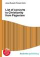 List of converts to Christianity from Paganism, Jesse Russell,Ronald Cohn 