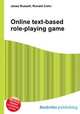 Online text-based role-playing game, Jesse Russell,Ronald Cohn 