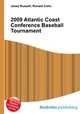 2009 Atlantic Coast Conference Baseball Tournament, Jesse Russell,Ronald Cohn 