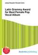 Latin Grammy Award for Best Female Pop Vocal Album, Jesse Russell,Ronald Cohn 