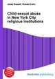 Child sexual abuse in New York City religious institutions, Jesse Russell,Ronald Cohn 
