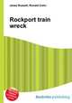 Rockport train wreck, Jesse Russell,Ronald Cohn 
