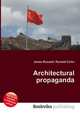 Architectural propaganda, Jesse Russell,Ronald Cohn 
