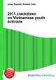 2011 crackdown on Vietnamese youth activists, Jesse Russell,Ronald Cohn 