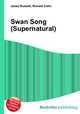 Swan Song (Supernatural), Jesse Russell,Ronald Cohn 