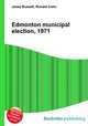 Edmonton municipal election, 1971, Jesse Russell,Ronald Cohn 