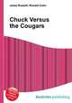 Chuck Versus the Cougars, Jesse Russell,Ronald Cohn 