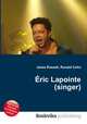 Eric Lapointe (singer), Jesse Russell,Ronald Cohn 