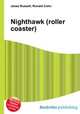 Nighthawk (roller coaster), Jesse Russell,Ronald Cohn 