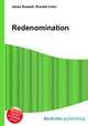 Redenomination, Jesse Russell,Ronald Cohn 