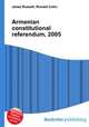Armenian constitutional referendum, 2005, Jesse Russell,Ronald Cohn 