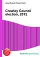 Crawley Council election, 2012, Jesse Russell,Ronald Cohn 