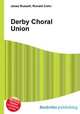 Derby Choral Union, Jesse Russell,Ronald Cohn 