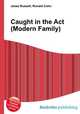 Caught in the Act (Modern Family), Jesse Russell,Ronald Cohn 