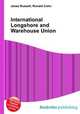 International Longshore and Warehouse Union, Jesse Russell,Ronald Cohn 