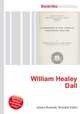 William Healey Dall, Jesse Russell,Ronald Cohn 