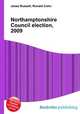 Northamptonshire Council election, 2009, Jesse Russell,Ronald Cohn 
