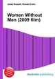 Women Without Men (2009 film), Jesse Russell,Ronald Cohn 
