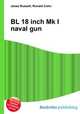 BL 18 inch Mk I naval gun, Jesse Russell,Ronald Cohn 