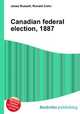 Canadian federal election, 1887, Jesse Russell,Ronald Cohn 