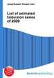 List of animated television series of 2009, Jesse Russell,Ronald Cohn 