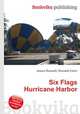 Six Flags Hurricane Harbor, Jesse Russell,Ronald Cohn 